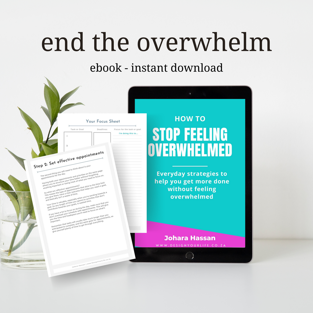 Stop Feeling Overwhelmed - get more done without feeling overwhelmed